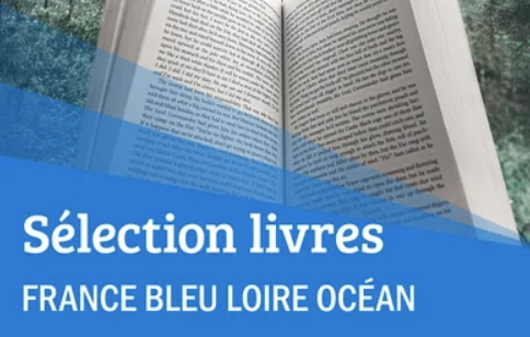 Sélection Livres d&rsquo;Ici France Bleu Loire Océan